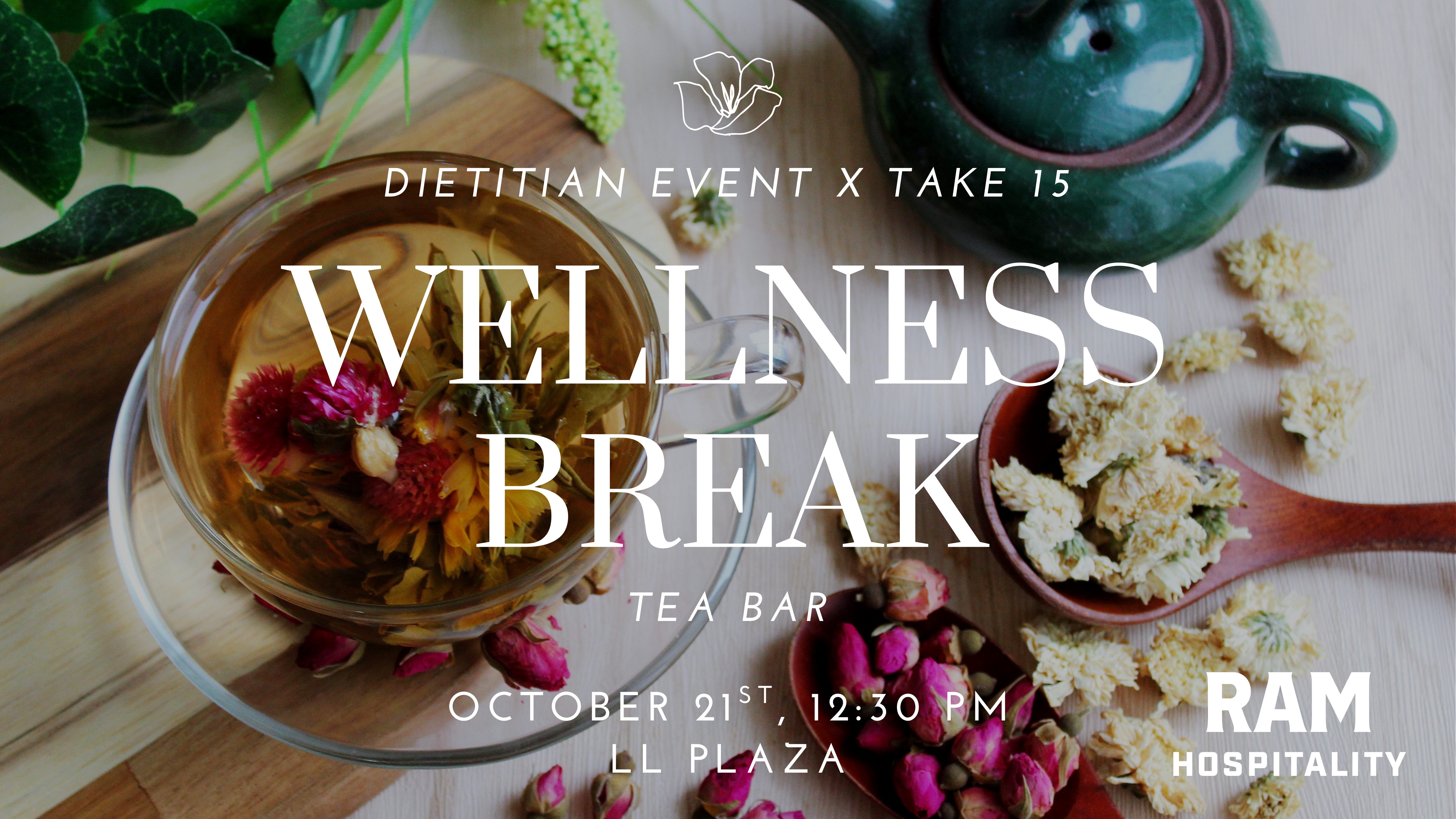 Dietitian Take 15 Wellness Break Tea Bar @ LC